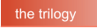 the trilogy